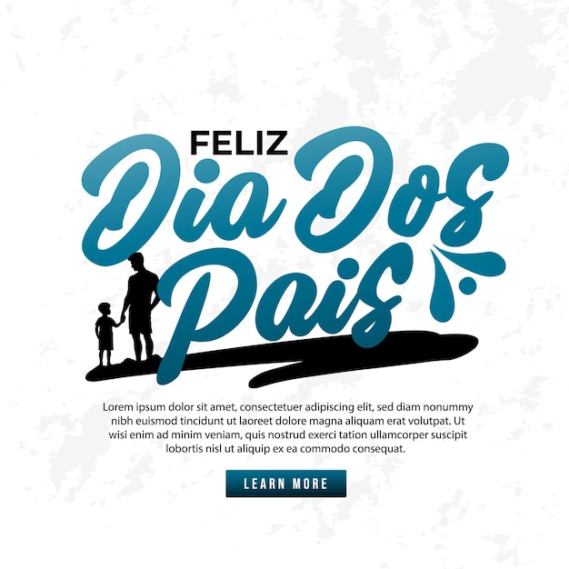 Texto de saudação de feliz dia dos pais feliz dia dos pais em língua portuguesa desenho de letras