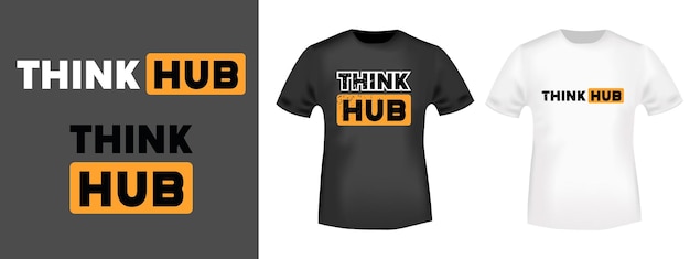 Think hub design de tipografia para tshirt stamp tee print applique badge label vestuário ou outro produto de impressão ilustração vetorial