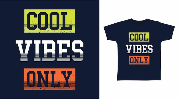 Tipografia cool vibes apenas para design de camisetas