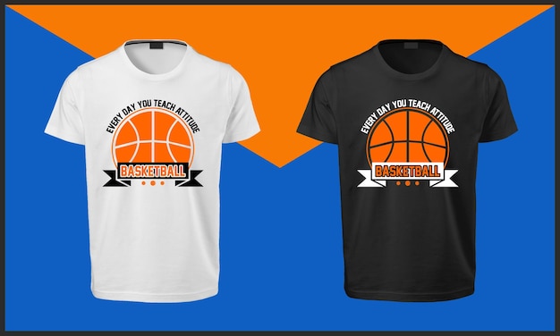 Todos os dias você ensina atitude Design de camiseta de basquete