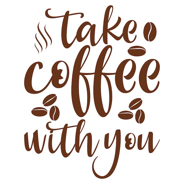 Tome café com você. design de camiseta de café.