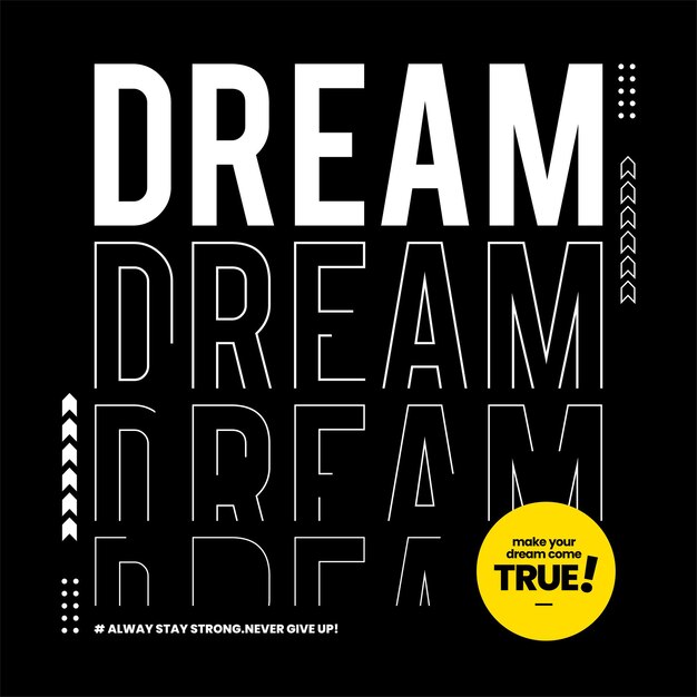 tornar o sonho realidade estilo de tipografia para camiseta impressão de vetor pôster design de tipografia