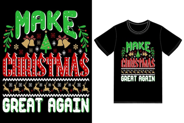 Torne o natal ótimo novamente design de camiseta