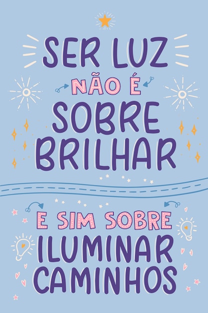 Vetor tradução de pôster motivacional em português ser luz não significa brilhar, é sobre caminhos de iluminação