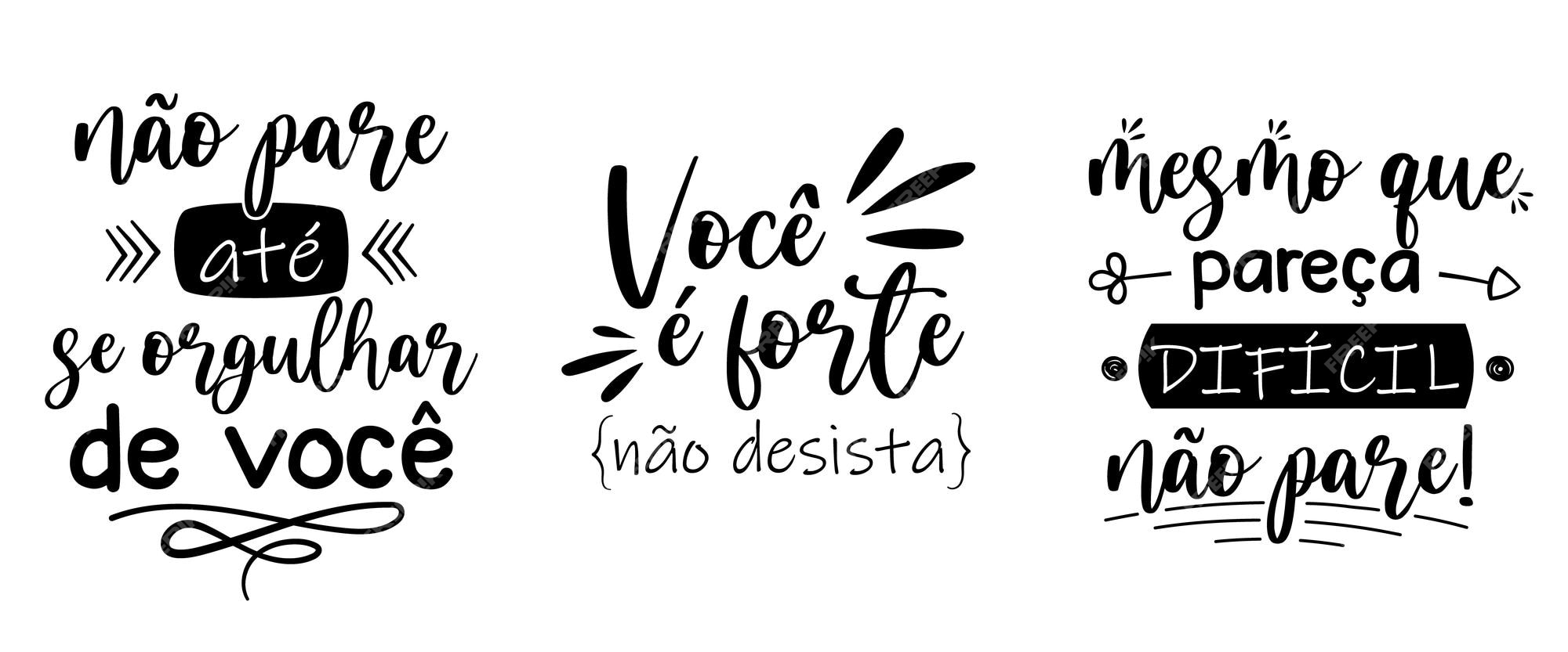 Três frases motivacionais em português brasileiro tradução não pare até  sentir orgulho de você você é forte não desista mesmo que pareça difícil  não pare
