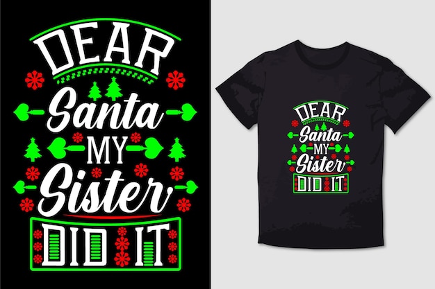 Tshirt de natal querida papai noel, minha irmã fez isso