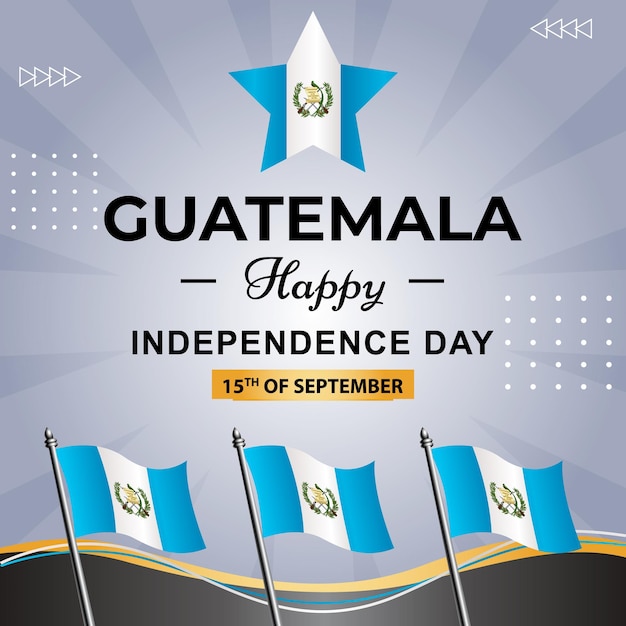 Vetor um cartaz para o feliz dia da independência da guatemala com bandeiras nele.