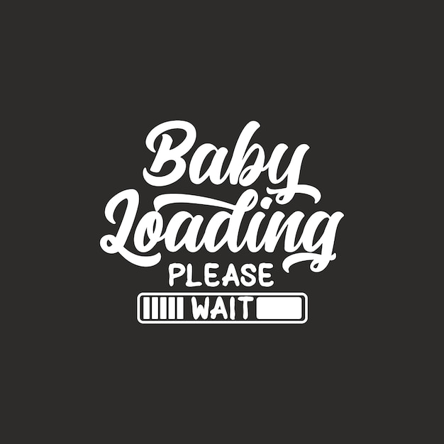 Vetor um fundo preto com as palavras baby loading, por favor, aguarde.