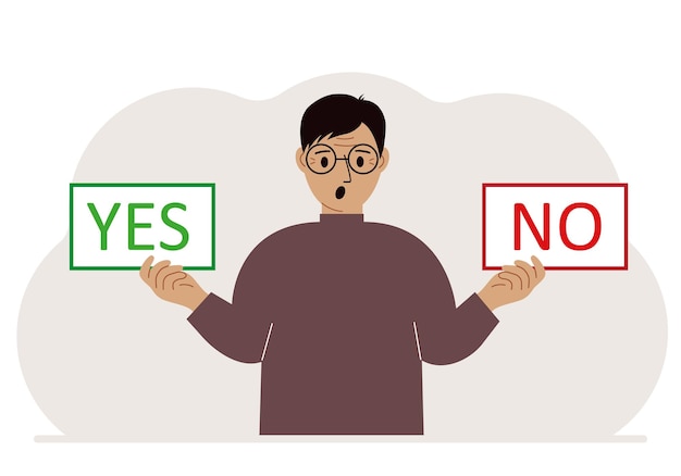Um homem segura duas faixas Sim e Não em suas mãos Pergunta de teste Escolha indecisa argumento oposição dilema de escolha opinião do oponente