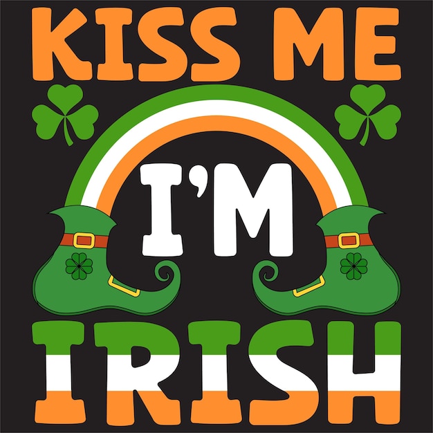 Um pôster preto que diz: beije-me, sou irlandês.