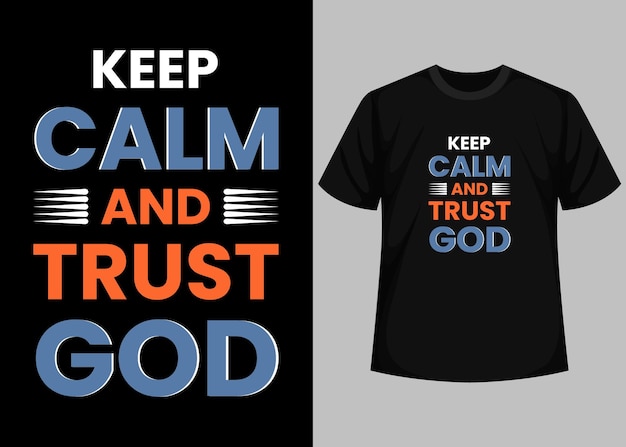 Vetor uma camisa preta que diz mantenha a calma e confie em deus.