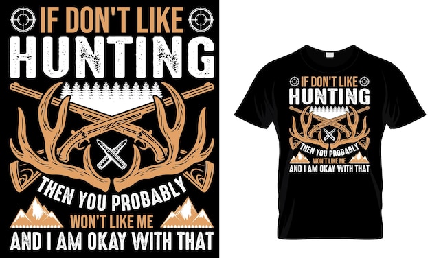 Uma camisa preta que diz 'se eu gosto de caçar' nela