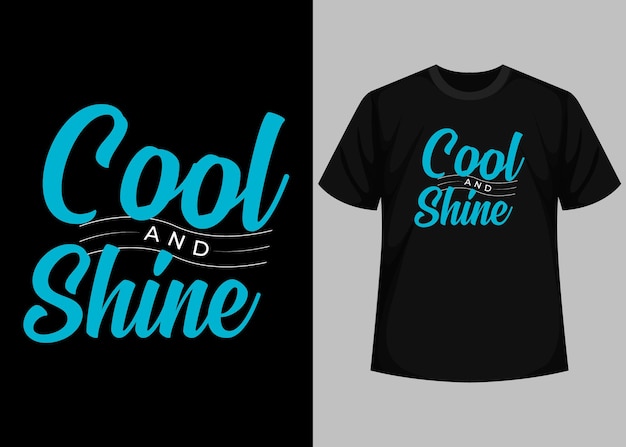 Vetor uma camiseta preta que diz cool and shine