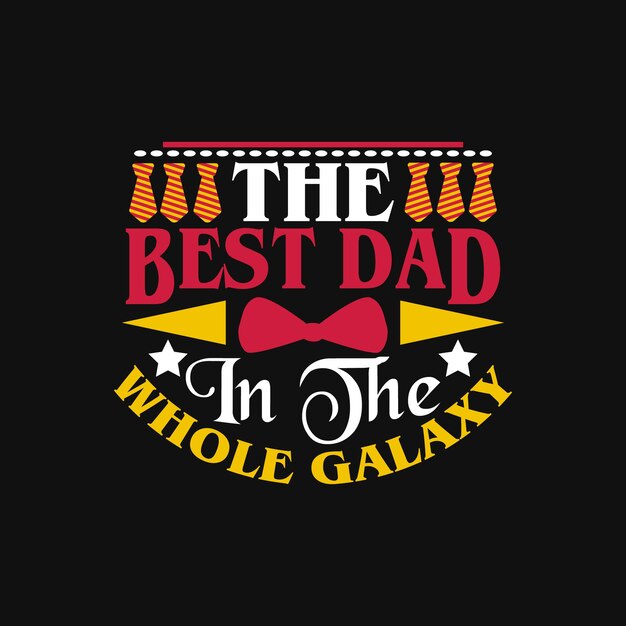 Vetor uma camiseta preta que diz o melhor pai de toda a galáxia.