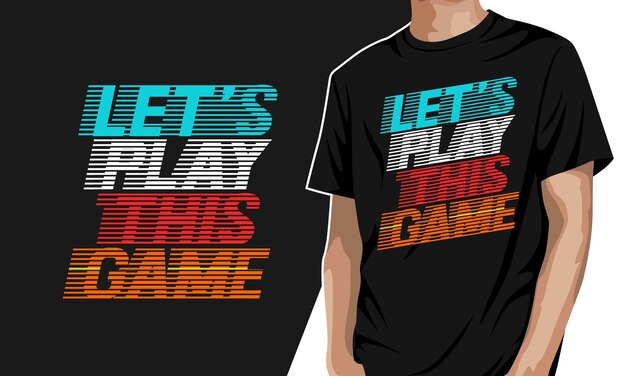 Vamos jogar este jogo - camiseta gráfica