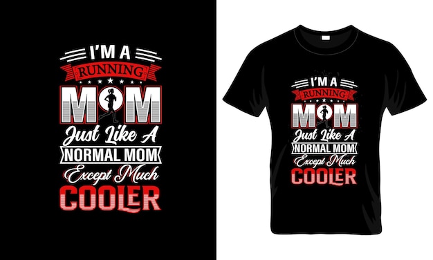 Vetor vector eu sou uma mãe correndo como um design de camiseta normal. design de citações de tipografia da mãe