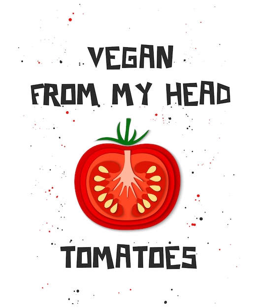 Vegan da minha cabeça tomates