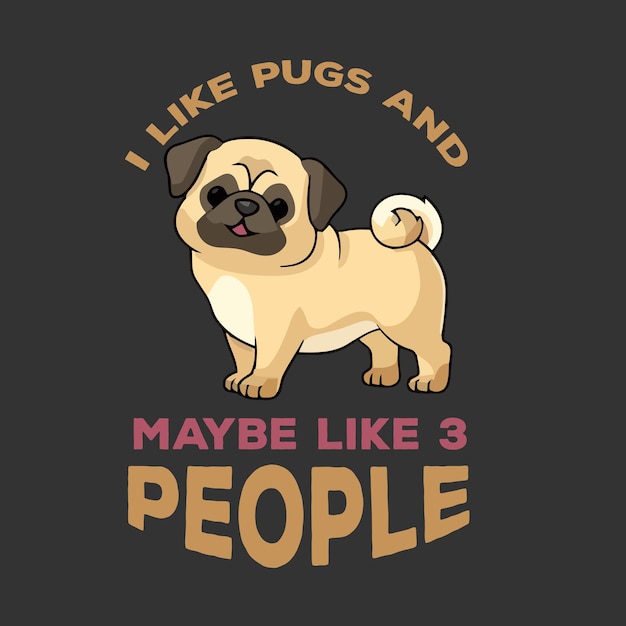 Vetor de cachorro e design de camiseta de cachorro Pugs, ilustrações de cachorros, camiseta engraçada para cachorros Pugs