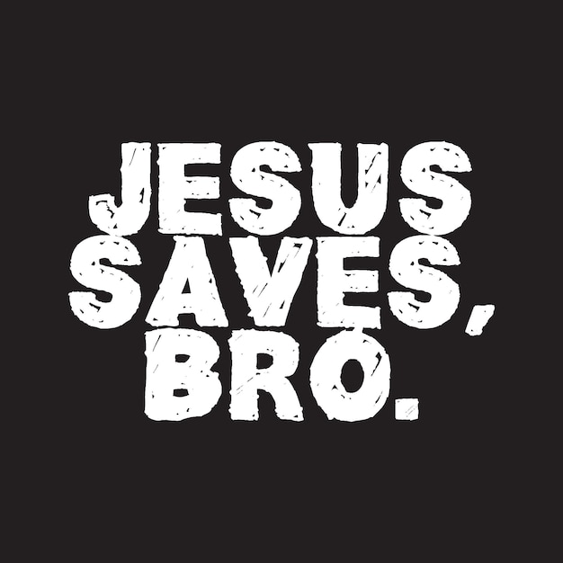 Vetor de design de camiseta jesus salva bro