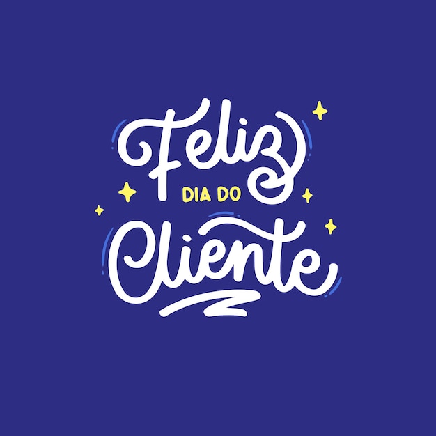 vetor dia dos clientes felizes decorações brasileiras letras portuguesas