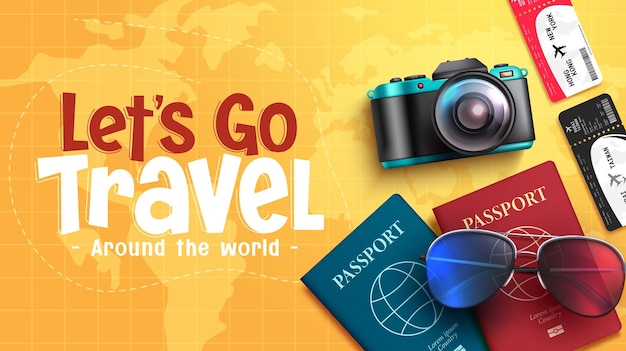 Viaje em todo o mundo design de fundo vetorial Vamos viajar texto com passaporte e bilhete de câmera 3d
