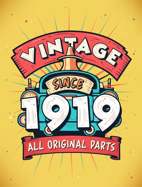 Vetor vintage desde 1919 nascido em 1919 celebração de aniversário vintage