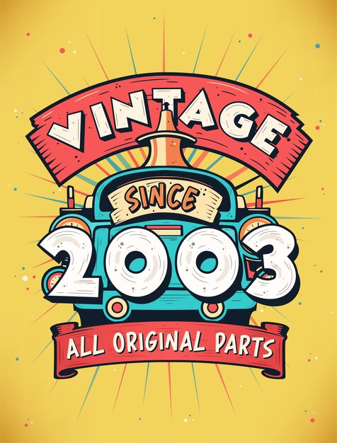 Vetor vintage desde 2003 nascido em 2003 celebração de aniversário vintage