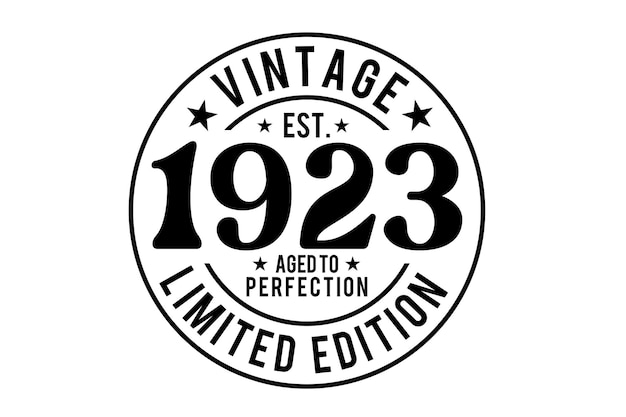 Vetor vintage est. 1923 envelhecido à perfeição design de edição limitada