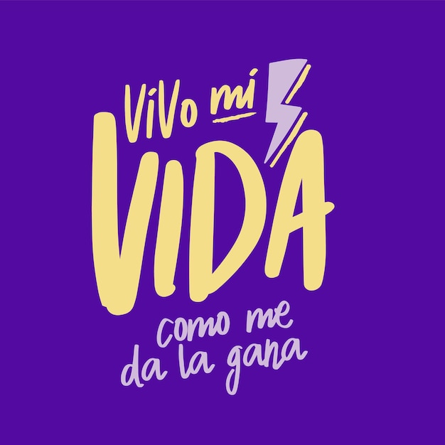 Vetor vivo mi vida como me da la gana dia de la mujer letras mulher positivo poder mujer 8m