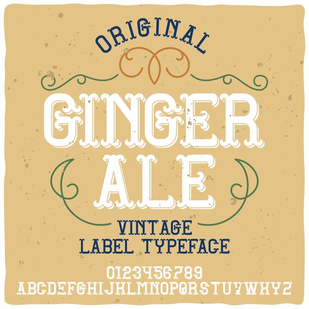 Carattere tipografico vintage di alfabeto ed etichetta denominato Ginger Ale.