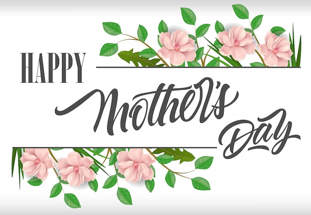 Felice giorno della mamma lettering con piante e fiori rosa. Biglietto di auguri per la festa della mamma