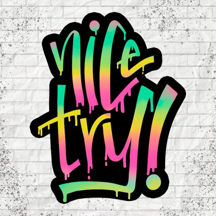 Vettore gratuito graffiti colorati, bel tentativo! tipografia del messaggio