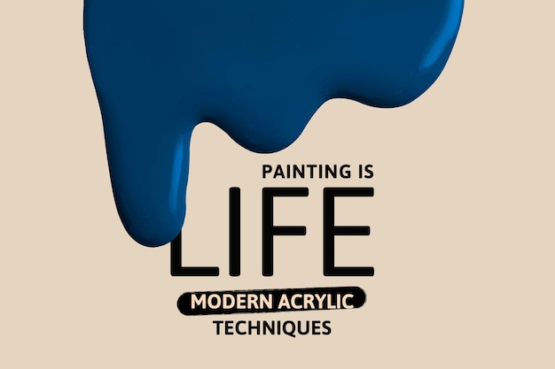 La pittura è banner pubblicitario gocciolante di vernice creativa vettoriale modello di vita life