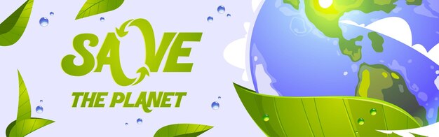 Salva il banner del pianeta con il globo terrestre con nuvole e foglie verdi. Intestazione vettoriale del progetto ecologico di protezione e cura dell'ambiente, conservazione della natura con illustrazione del fumetto del pianeta