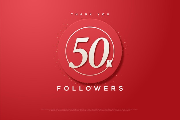 50.000 follower su sfondo liscio cerchio rosso.