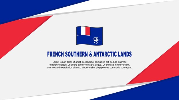 Bandiera delle terre australi e antartiche francesi Sfondo astratto Modello di progettazione Terre australi e antartiche francesi Giorno dell'indipendenza Bandiera Fumetto Illustrazione vettoriale Sfondo