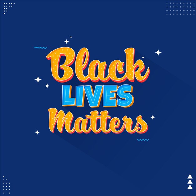 Black Lives Matters Font su sfondo blu può essere utilizzato come poster design.