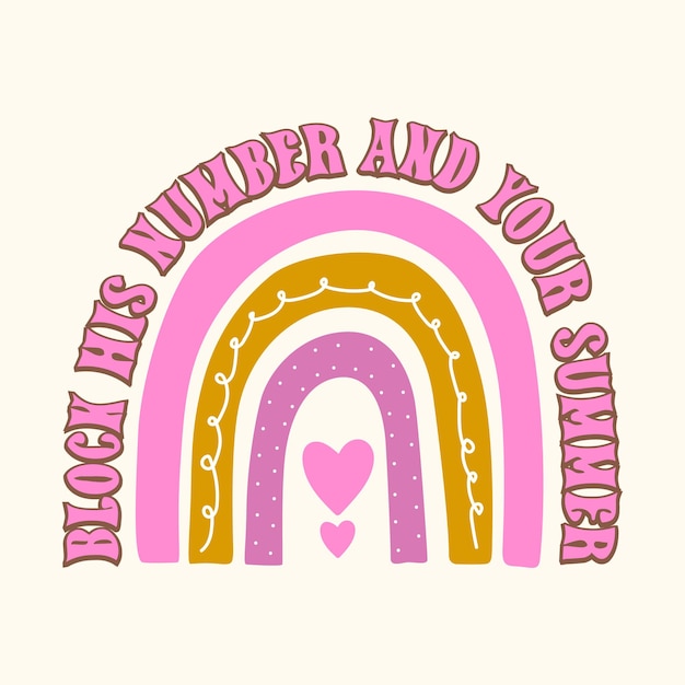 Blocca il suo numero e la tua estate Rainbow TShirt Design Y2k Sassy Girl Vector Design