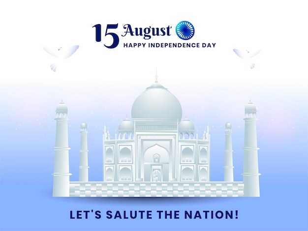 Celebrazione del giorno dell'indipendenza con il famoso monumento indiano Taj Mahal, la bellezza dell'India e la settima meraviglia del mondo