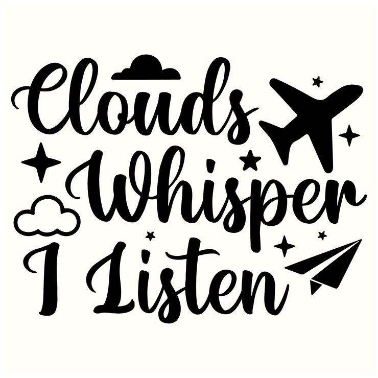 Vettore clouds whisper i listen travel-inspired quote