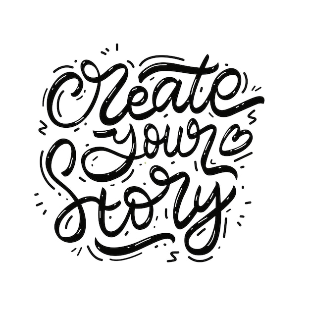 Crea la tua storia scritta a mano citazione ispiratrice e motivazionale