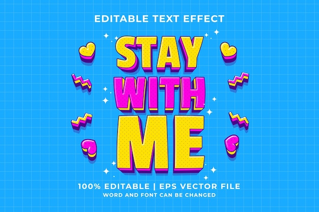 Effetto testo modificabile - Stay With Me 3d Traditional Cartoon template style premium vector