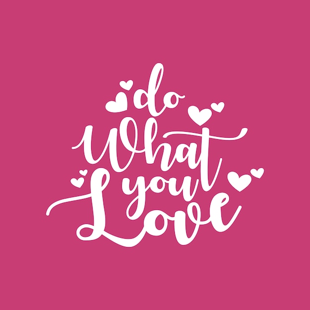 fai ciò che ami Lettering Typography Quote