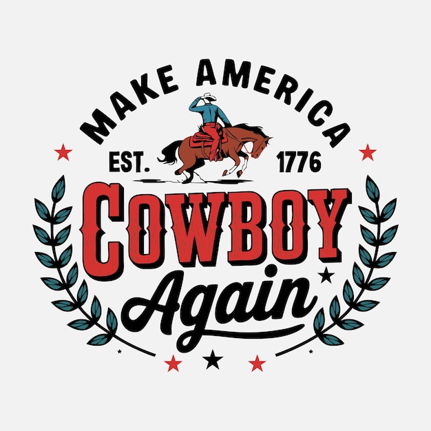 Fai di nuovo l'America Cowboy Est 1776 Vintage 4th of July T-Shirt Design