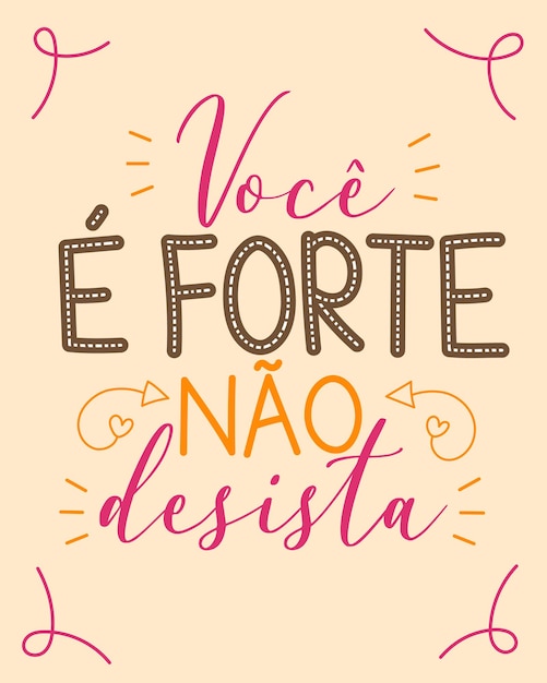 Frase motivazionale nella traduzione portoghese brasiliana Sei forte, non mollare