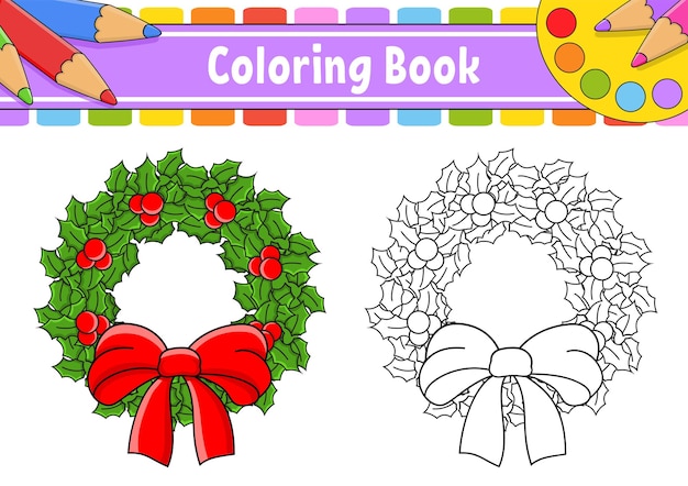 Ghirlanda di Natale. Libro da colorare per bambini. personaggio dei cartoni animati. Illustrazione vettoriale. Sagoma di contorno nero. Isolato su sfondo bianco. Tema natalizio.