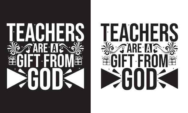 Gli insegnanti sono un dono del design della maglietta del giorno degli insegnanti del design dello slogan tipografico dell'insegnante dio