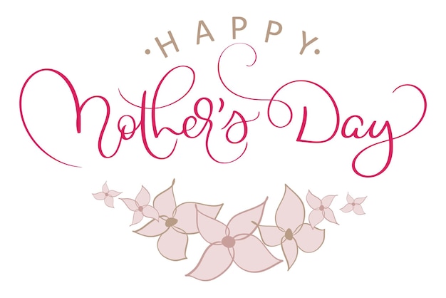 Happy Mothers Day vettore testo rosso vintage con fiori rosa Calligraphy lettering illustrazione EPS10