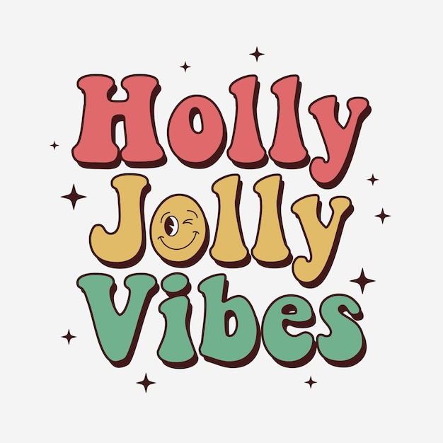 Holly Jolly Vibes Citazione natalizia tipografia retrò sublimazione su sfondo bianco