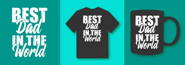 Il miglior papà del mondo Design di citazioni tipografiche per la festa del papà